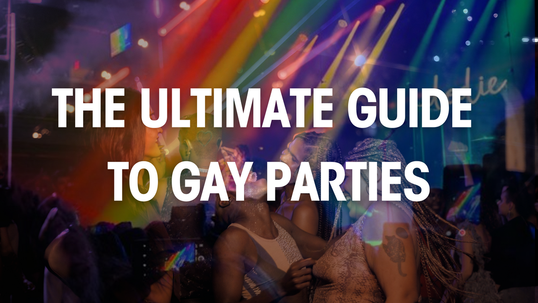 The Ultimate Guide to Gay Parties: How to Dress, What to Expect, and Where to Go