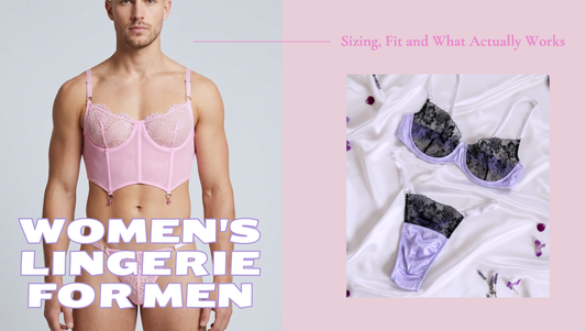 Women's Lingerie for Men: Sizing, Fit and What Actually Works