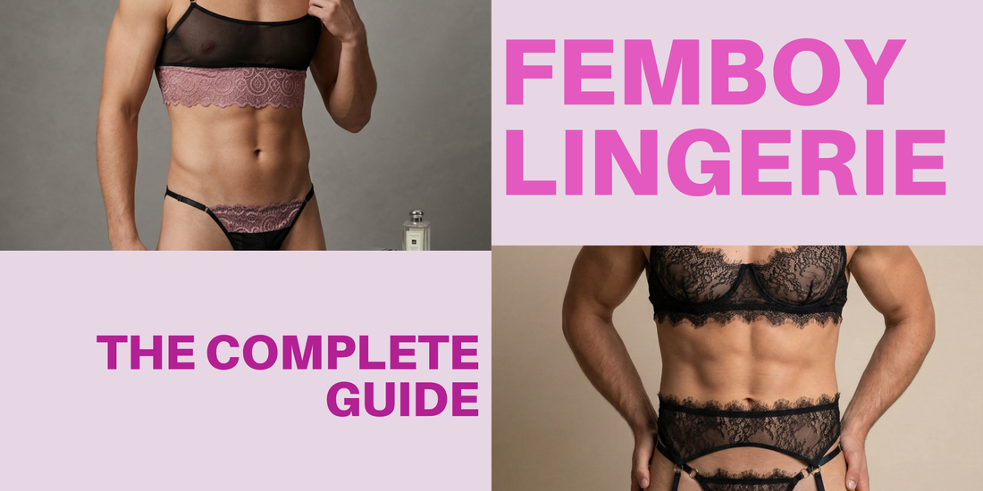 Femboy Lingerie: The Complete Guide
